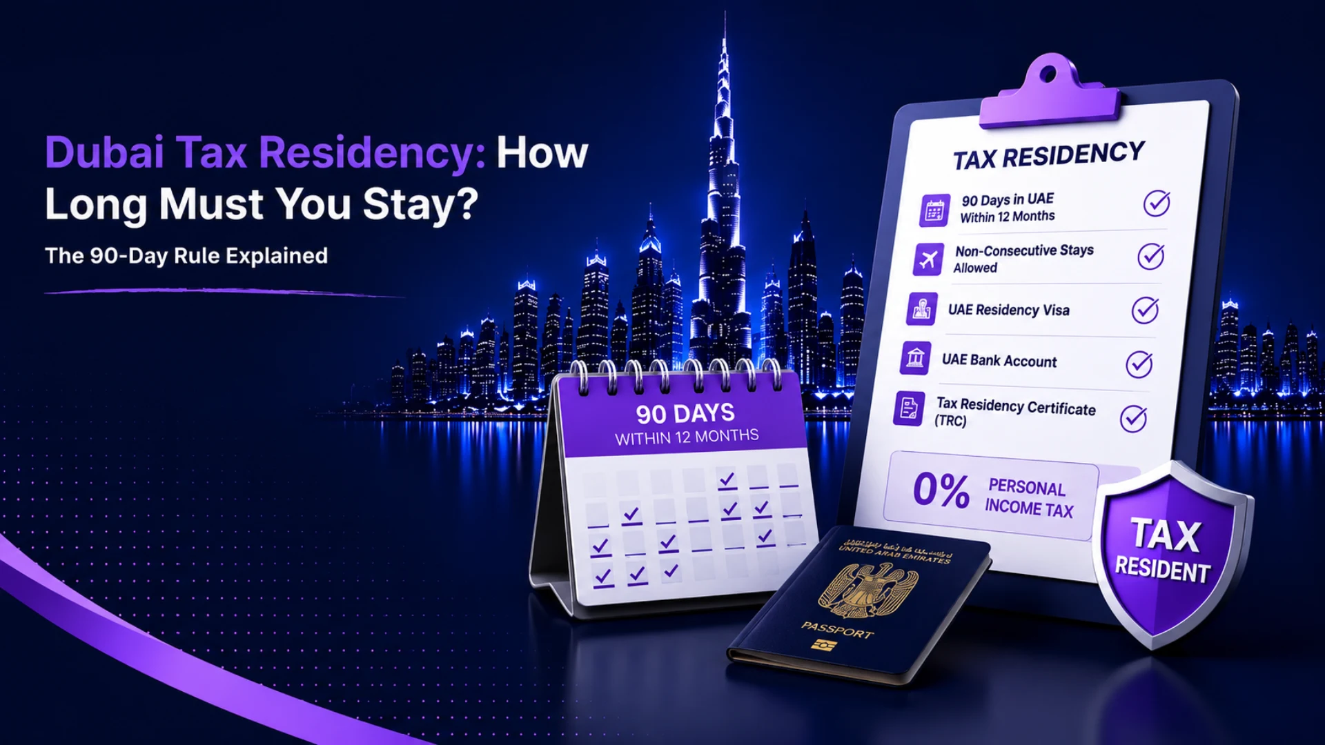 How many days you need to spend in Dubai to qualify for UAE tax residency and pay 0% personal income tax